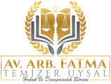 Avukat Fatma TEMİZER UYSAL Hukuk Bürosu